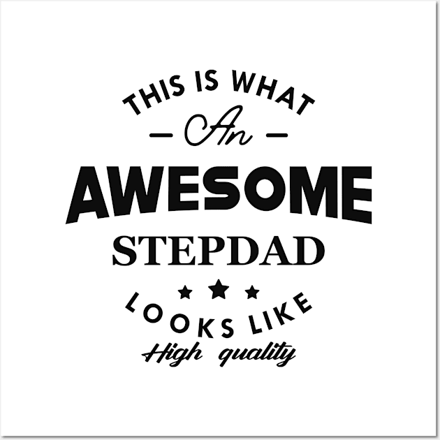 Stepdad - This is an awesome stepdad looks like Wall Art by KC Happy Shop